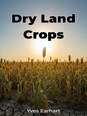 cover image of Dry Land Crops